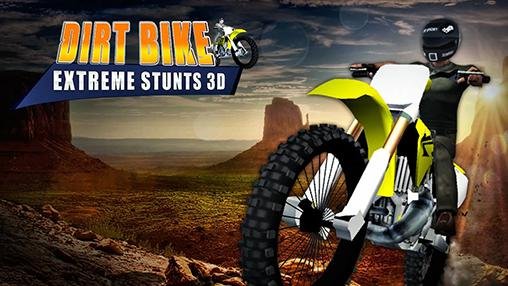 game pic for Dirt bike: Extreme stunts 3D